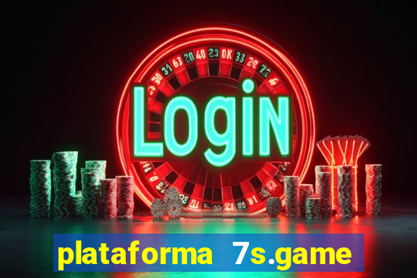 plataforma 7s.game paga mesmo